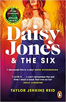 Daisy Jones And The Six: Read The Hit Novel Everyone’s Talking About